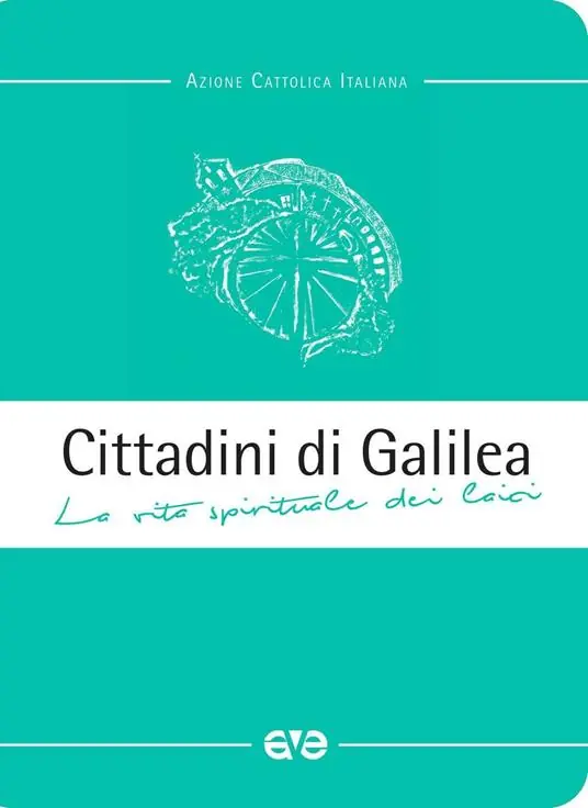 Nuovo Arrivo Cittadini di Galilea. La vita spirituale dei laici