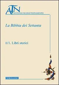Super Prezzo La Bibbia dei Settanta. Vol. 2 Libri storici