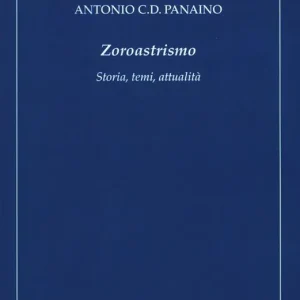 Reso Gratuito Zoroastrismo. Storia, temi, attualità