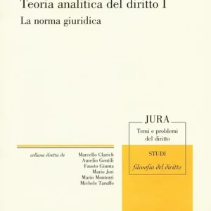 Teoria analitica del diritto. Vol. 1 La norma giuridica Nuova Collezione