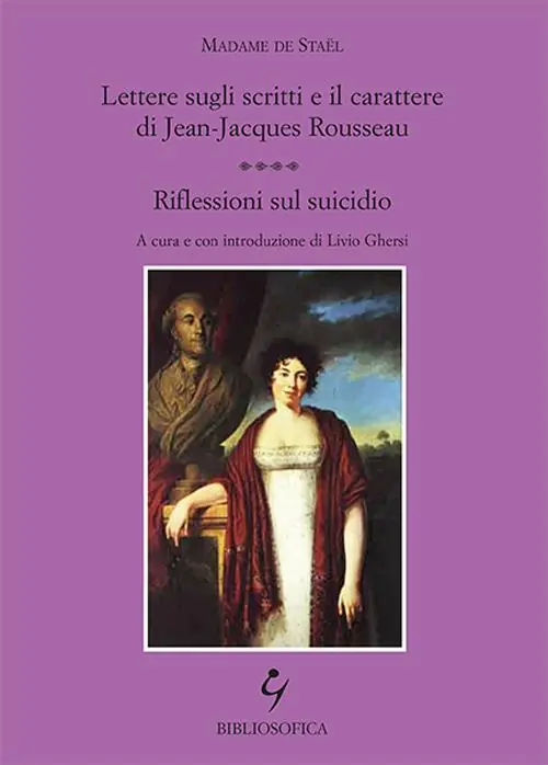 Economico Lettere sugli scritti e il carattere di Jean-Jacques Rousseau. Riflessioni sul suicidio