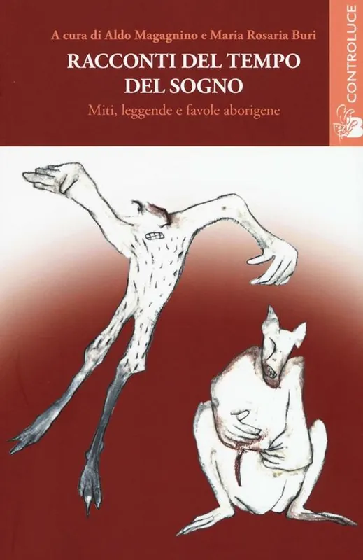 Racconti del tempo del sogno. Miti, leggende e favole aborigene Novità
