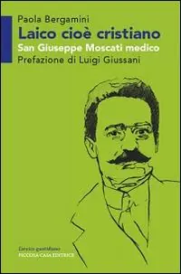 Prezzo Basso Laico cioè cristiano. San Giuseppe Moscati medico