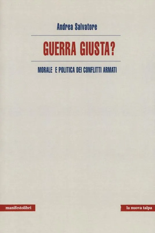Super Prezzo Guerra giusta? Morale e politica dei conflitti armati