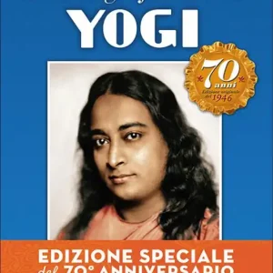 Offerta Lampo Autobiografia di uno yogi del 70° anniversario. Ediz. speciale. Con CD Audio