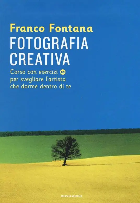 Fotografia creativa. Corso con esercizi per svegliare l‘artista che dorme dentro di te. Ediz. illustrata Prezzo Di Fabbrica