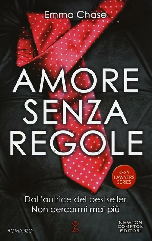 Amore senza regole. Sexy lawyers series Bestseller