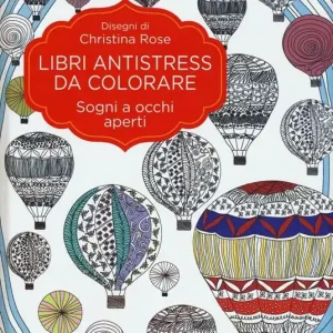 Sogni a occhi aperti. Libri antistress da colorare Professionale