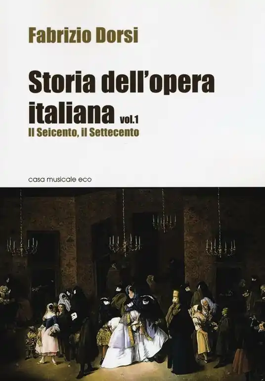 Offerta Speciale Storia dell‘opera italiana. Vol. 1 Il Seicento, il Settecento