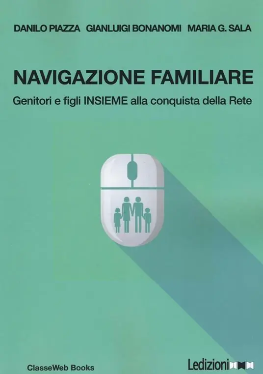 Navigazione familiare. Genitori e figli insieme alla scoperta della rete Offerta Limitata