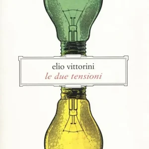 Le due tensioni. Appunti per una ideologia della letteratura Quantità Limitata