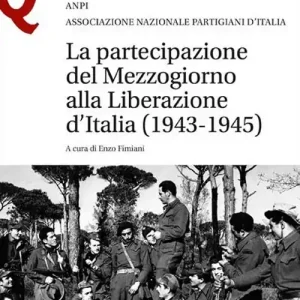 La partecipazione del Mezzogiorno alla Liberazione d‘Italia (1943-1945) Professionale