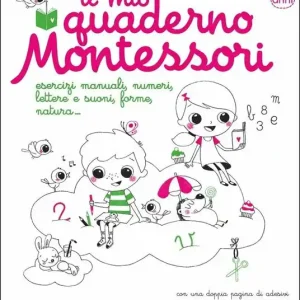 Il mio quaderno Montessori. Ediz. illustrata Promo Stagionale