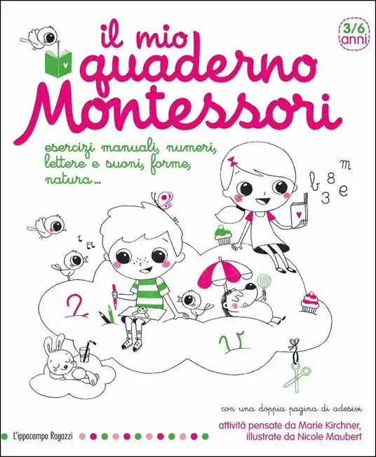 Il mio quaderno Montessori. Ediz. illustrata Promo Stagionale