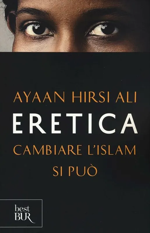 Eretica. Cambiare l‘Islam si può Non Perdere