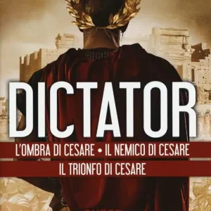 Dictator L‘ombra di Cesare-Il nemico di Cesare-Il trionfo di Cesare Prezzo Scontato