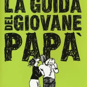 La guida del giovane papà Compra Oggi Stesso