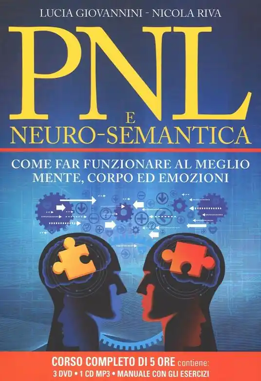 PNL e neuro-semantica. Come far funzionare al meglio mente, corpo ed emozioni. Con 3 DVD. Con CD Audio formato MP3 Prezzo Scontato