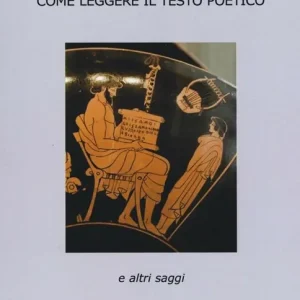 La musica delle parole. Come leggere il testo poetico Prezzo Conveniente