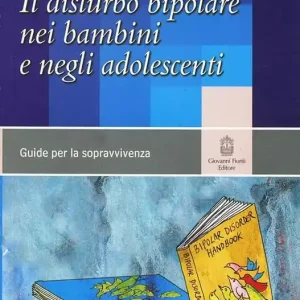 Il disturbo bipolare in infanzia e adolescenza Super Prezzo