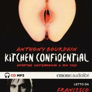 Affare Kitchen confidential. Avventure gastronomiche a New York letto da Francesco Bianconi. Audiolibro. CD Audio formato MP3. Ediz. integrale