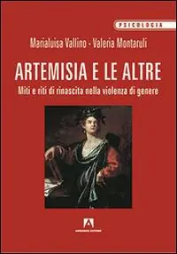 Occasione Imperdibile Artemisia e le altre. Miti e riti di rinascita nella violenza di genere