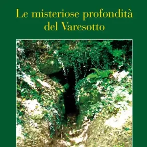 Le misteriose profondità del Varesotto Novità