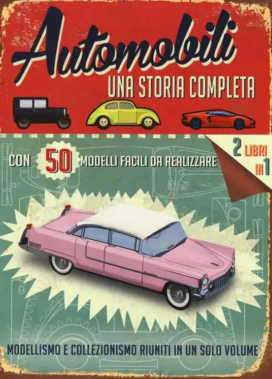 Automobili. Una storia completa. Ediz. illustrata. Con gadget Economico