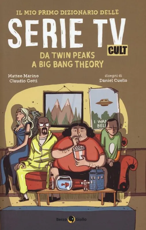 Offerta Lampo Il mio primo dizionario delle serie TV cult. Da Twin Peaks a Big Bang Theory