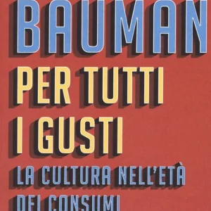 Ultima Occasione Per tutti i gusti. La cultura nell‘età dei consumi