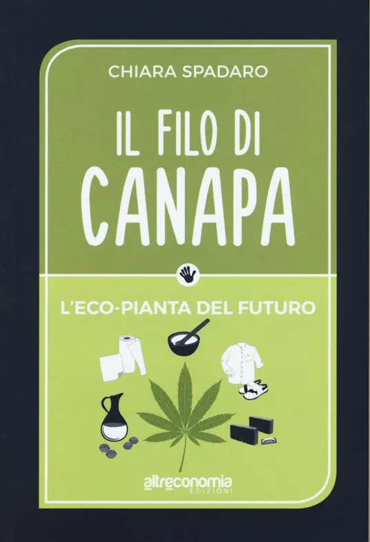Novità Il filo di canapa. L‘eco-pianta del futuro