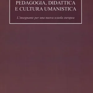 Soddisfatti O Rimborsati Pedagogia, didattica e cultura umanistica. L‘insegnante per una nuova scuola europea. Con CD-ROM