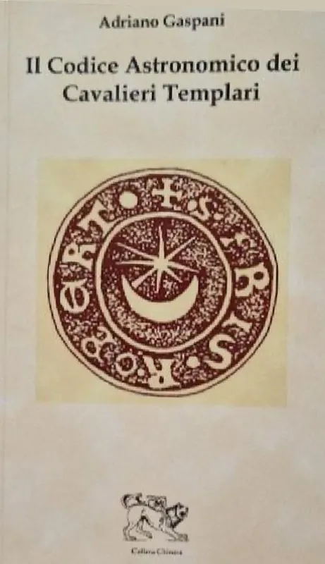 Compra Adesso Il codice astronomico dei cavalieri templari