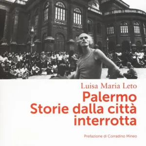Sconto Palermo. Storie dalla città interrotta