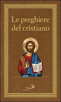 Scelto Dai Clienti Le preghiere del cristiano. Massime eterne. Messa, rosario, Via Crucis, salmi, preghiere e pie invocazioni. Ediz. italiana e in latina
