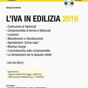 Ultima Occasione L‘ IVA in edilizia 2016. Con CD-ROM
