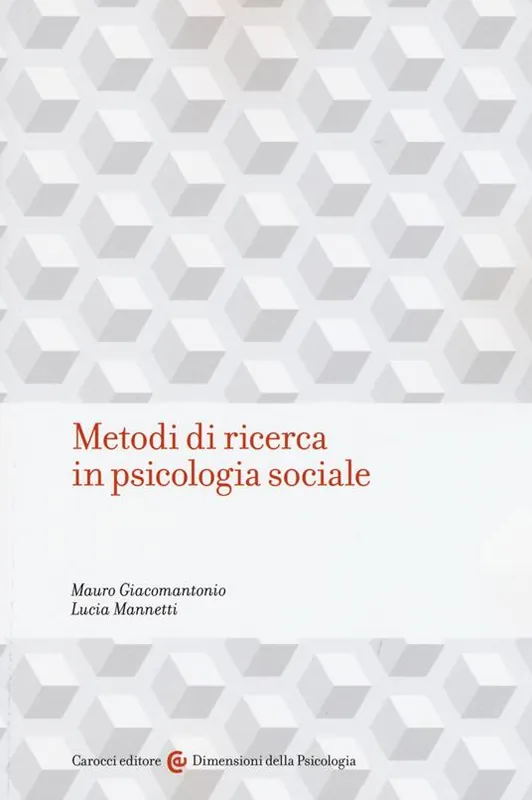 Consegna Rapida Metodi di ricerca in psicologia sociale