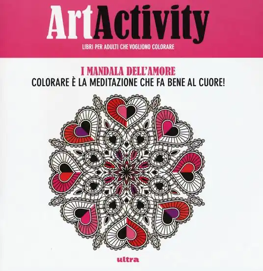 Nuova Collezione Art activity. I mandala dell‘amore. Colorare è la meditazione che fa bene al cuore!