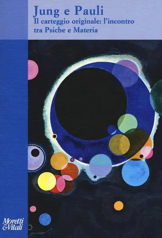 Solo Oggi Jung e Pauli. Il carteggio originale l‘incontro tra psiche e materia