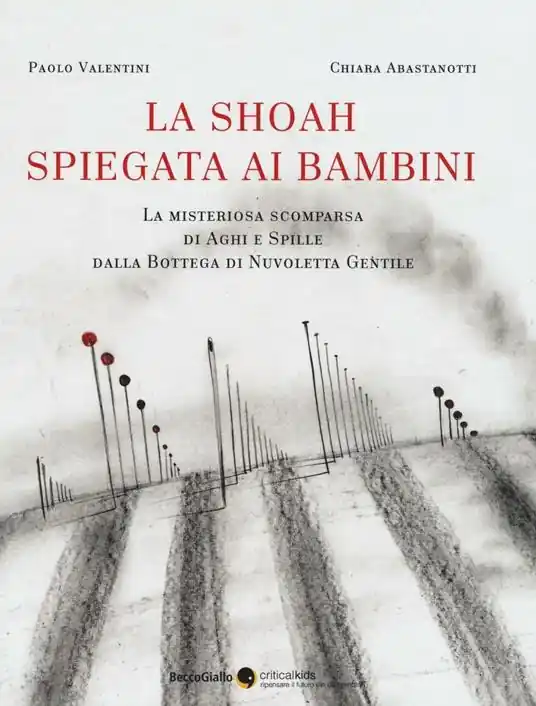 La Shoah spiegata ai bambini. La misteriosa scomparsa di aghi e spille dalla bottega dei fili di Nuvoletta Gentile A Buon Prezzo