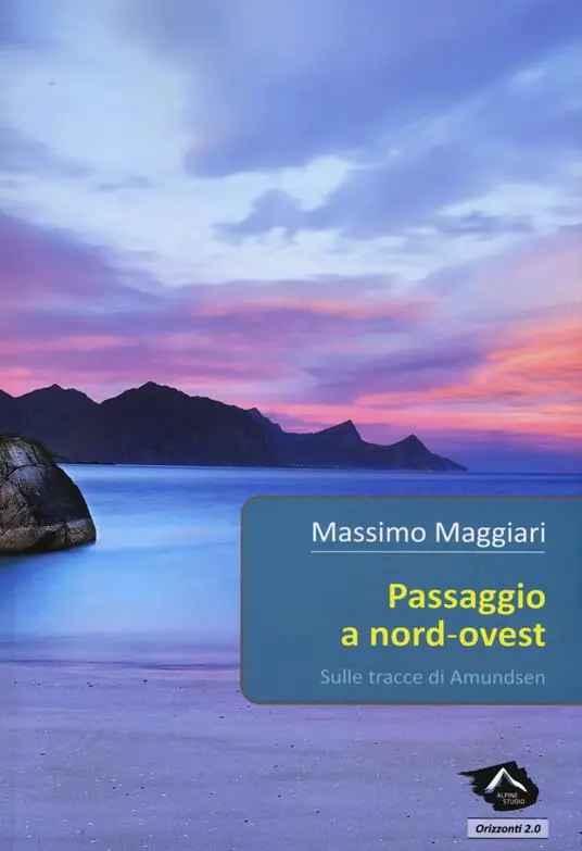 Passaggio a Nord-Ovest. Sulle tracce di Amundsen Popolare