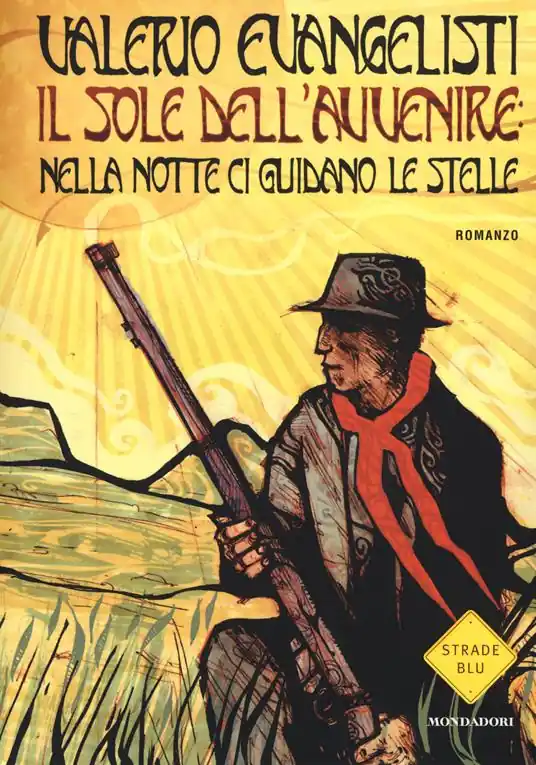 Nella notte ci guidano le stelle. Il sole dell‘avvenire. Vol. 3 Non Perdere