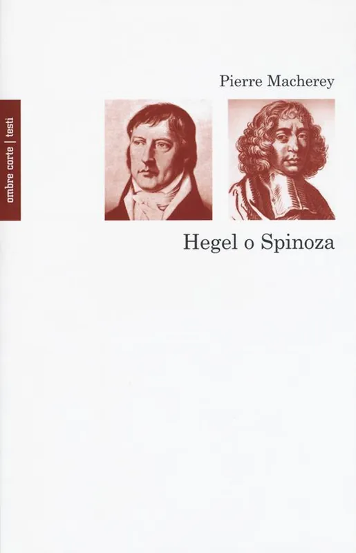 Hegel o Spinoza Solo Oggi