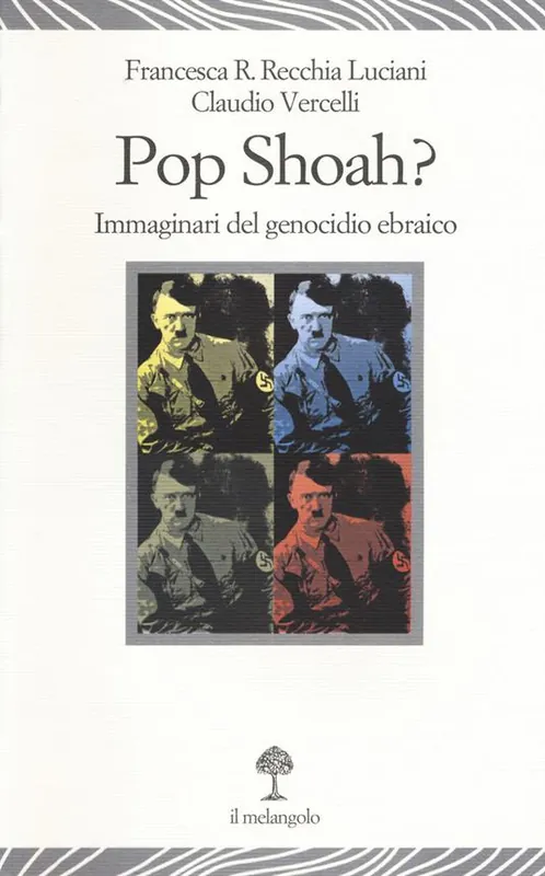 Novità Pop Shoah? Immaginari del genocidio ebraico