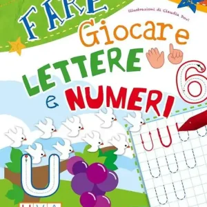 Fare giocare lettere e numeri. Ediz. illustrata Popolare