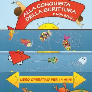 Alla conquista della scrittura e non solo... Libro operativo per i 4 anni Ordina Subito