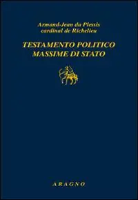 Promo Stagionale Testamento politico. Massime di Stato