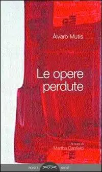 Offerta Le opere perdute. Ediz. multilingue