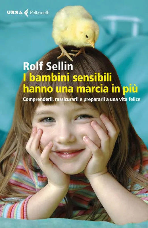 I bambini sensibili hanno una marcia in più. Comprenderli, rassicurarli e prepararli a una vita felice Occasione
