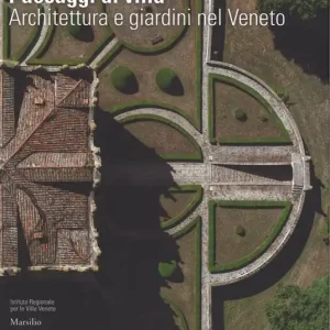 Compra Oggi Stesso Paesaggi di villa. Architettura e giardini nel Veneto. Ediz. illustrata